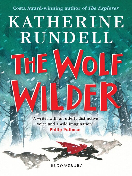 Title details for The Wolf Wilder by Katherine Rundell - Wait list